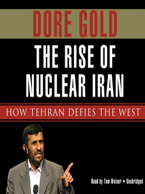 Title details for The Rise of Nuclear Iran by Dore Gold - Available